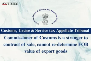 customs commissioner cannot re-determine FOB value