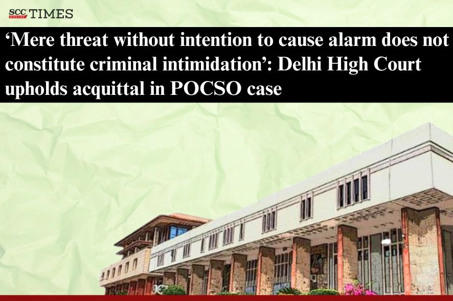mere threats not Criminal Intimidation