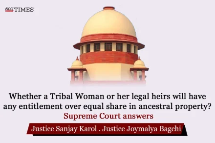 Tribal Woman equal share in ancestral property