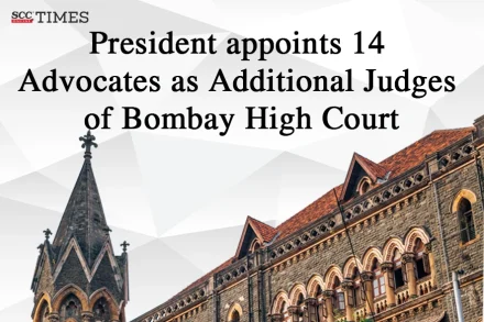 14 Advocates appointed as Additional Judges
