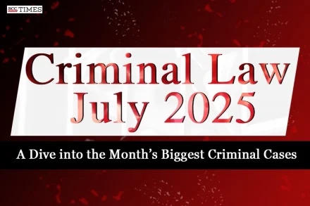 Criminal Law - July 2025