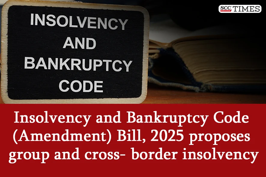 Insolvency and Bankruptcy Code (Amendment) Bill 2025