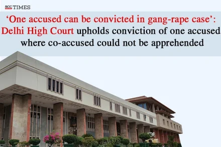 One accused can be convicted in gang-rape case