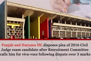 P&H HC disposes plea of 2016 Civil Judge exam candidate