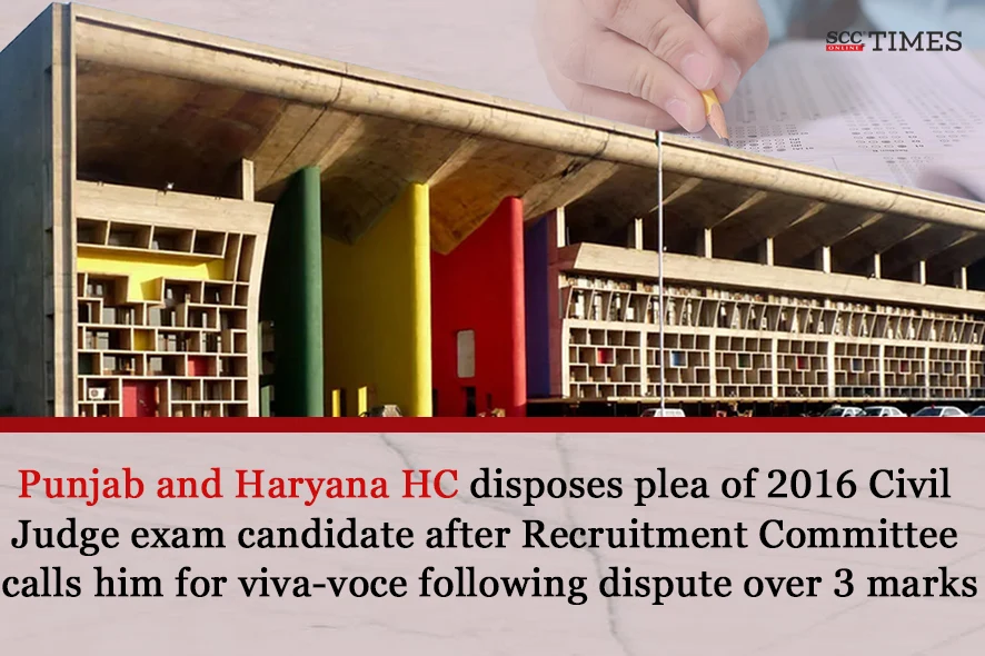 P&H HC disposes plea of 2016 Civil Judge exam candidate