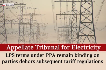 LPS terms under PPA remain binding on parties dehors subsequent tariff regulations: APTEL