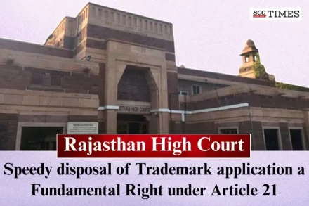 Speedy disposal of Trademark application a fundamental right
