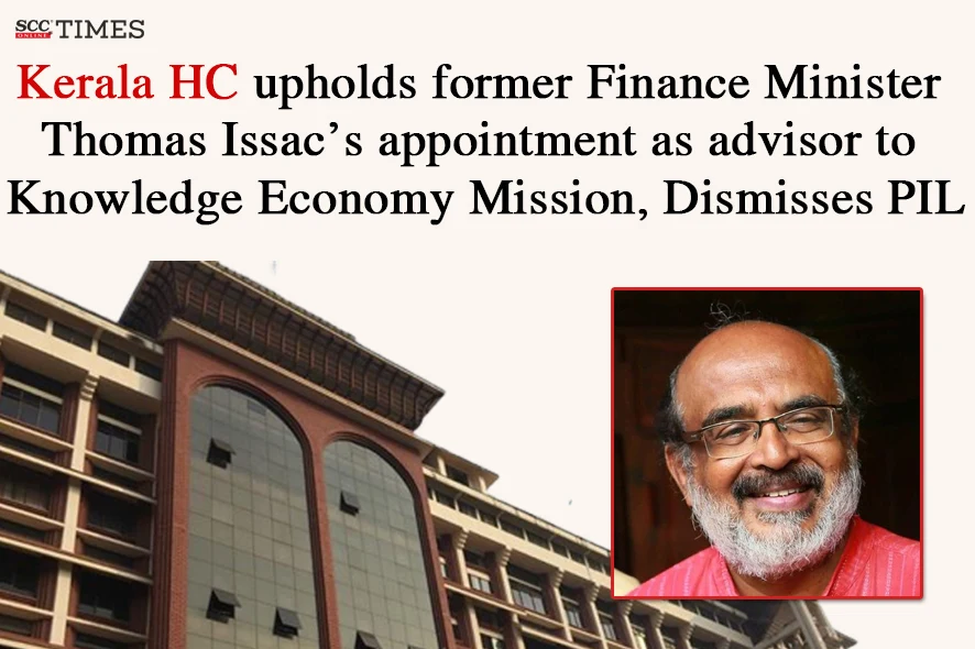 Thomas Issac appointment as advisor to KKEM