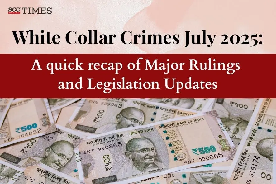 White Collar Crimes July 2025