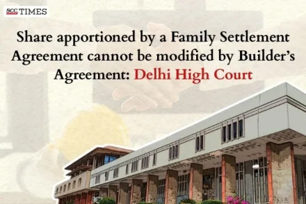 builder's agreement can't modify family settlement