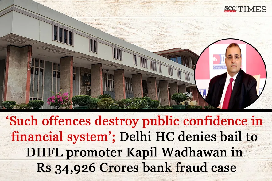 denies bail to Kapil Wadhawan