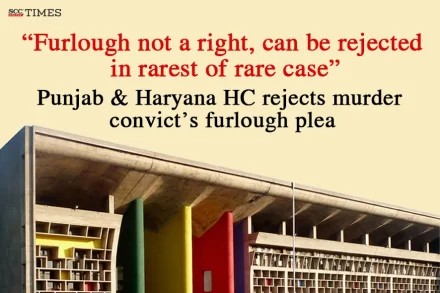 furlough can be rejected in rarest of rare case