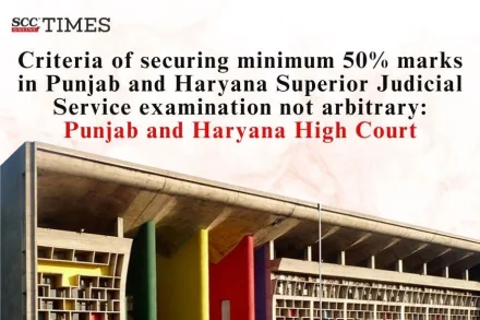 50% marks in Superior Judicial Service Exam