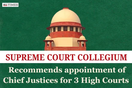 Appointment of Chief Justice for 3 HCs