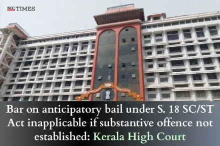 Bar on anticipatory bail under SCST Act