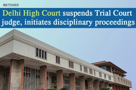 Delhi trial court judge suspended