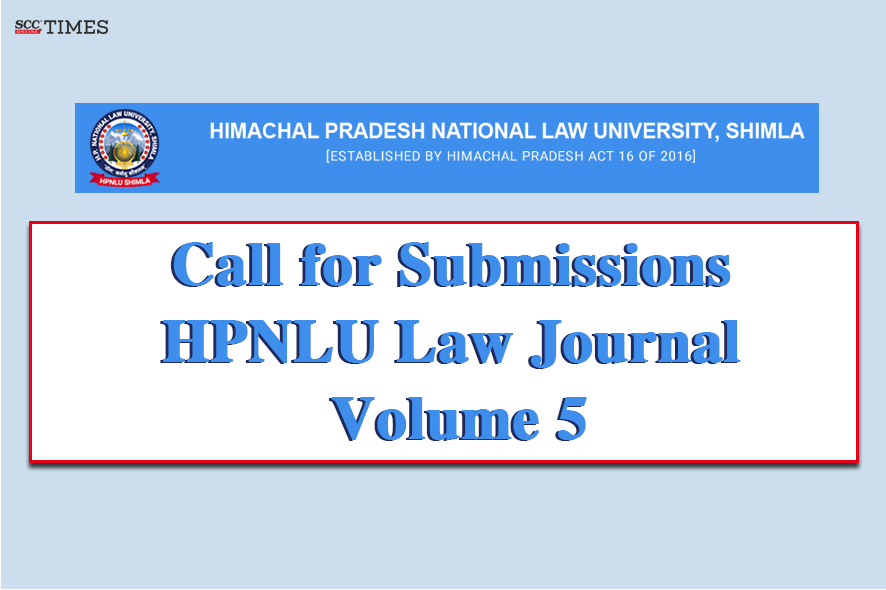 Call for Submissions | HPNLU Law Journal Volume 5 | SCC Times