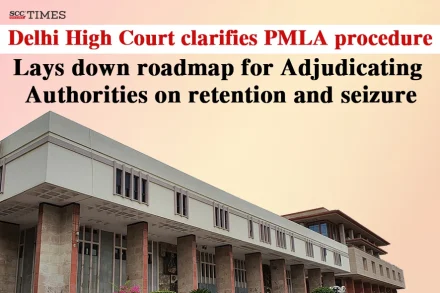 PMLA Delhi High Court