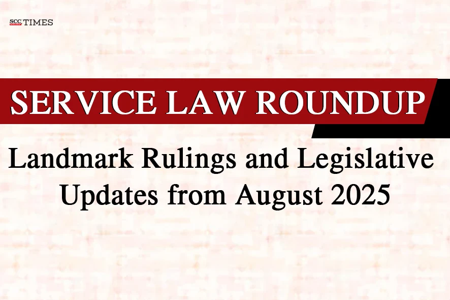 Service Law Roundup August 2025