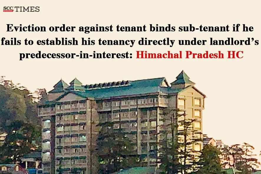 Sub-tenant bound by eviction order against tenant
