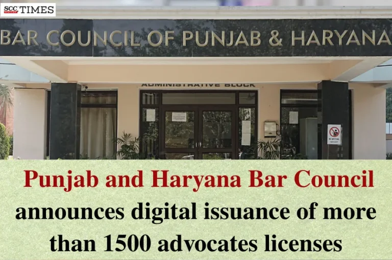Punjab and Haryana Bar Council announces digital issuance of more than 1500 advocates licenses