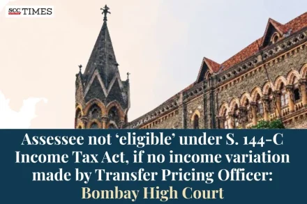 eligible assessee under S. 144C IT Act