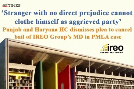 plea for cancelling bail of IREO group's MD