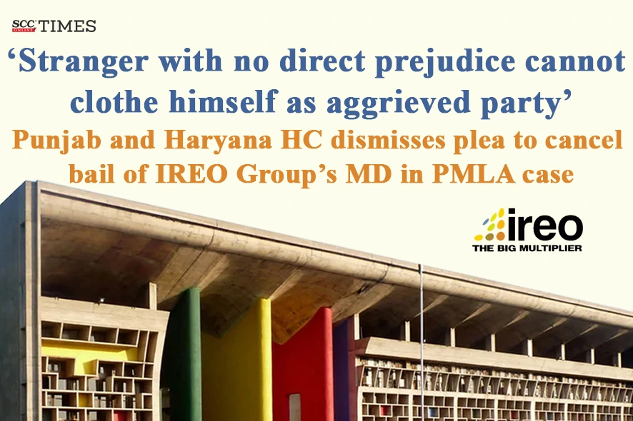 plea for cancelling bail of IREO group's MD