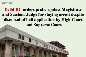 probe against Magistrate Sessions Judge