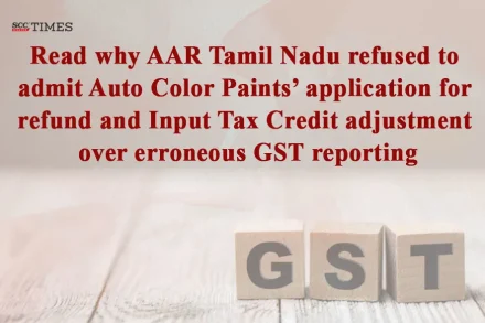 Auto Color Paints’ ITC refund