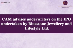 CAM advises on Bluestone IPO