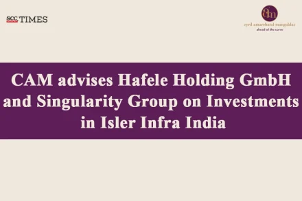 CAM advises on Isler Infra India investment