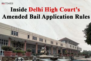 Delhi High Court's Amended Bail Application Rules