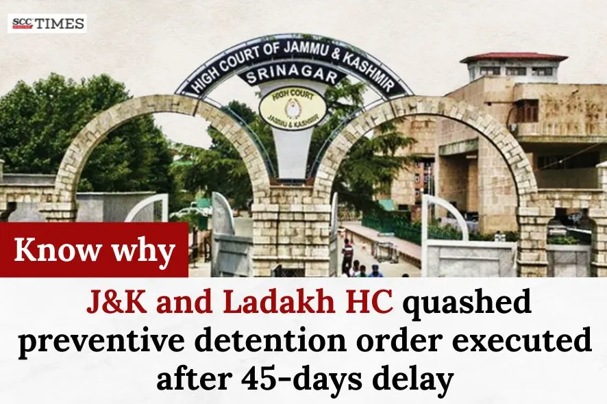 Detention order executed after 45-days delay