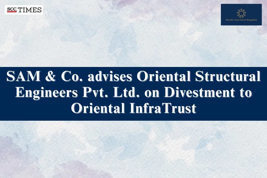 SAM & Co. advises Oriental Structural Engineers