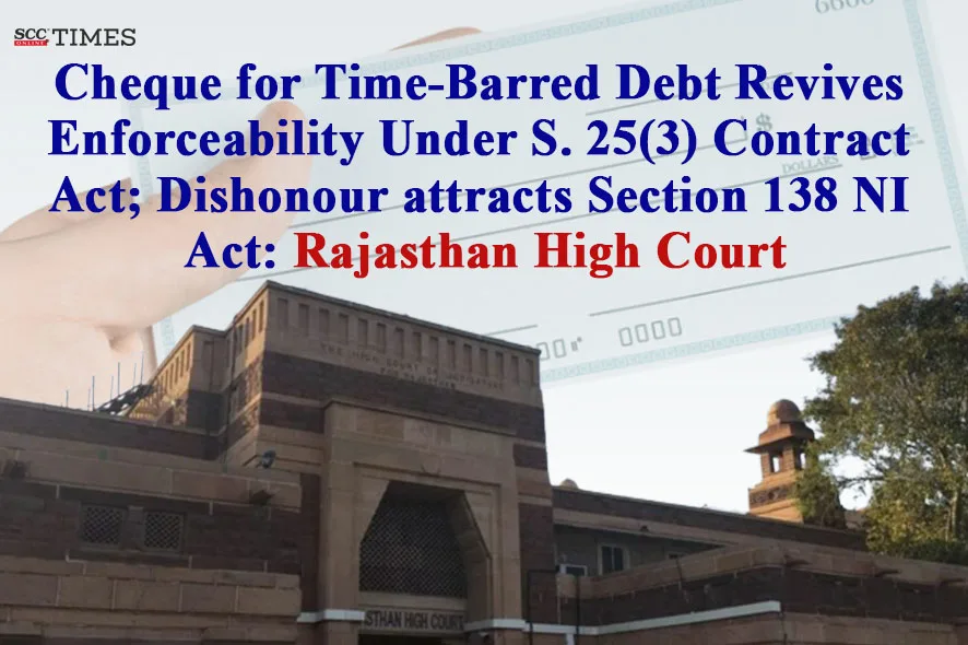 Section 138 NI Act on Cheque for Time-Barred Debt
