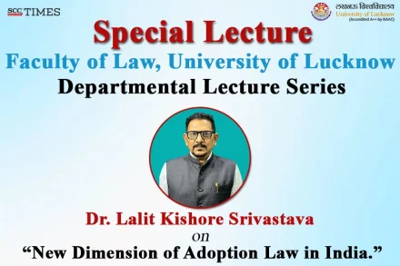 Special Lecture on New Dimension of Adoption Law
