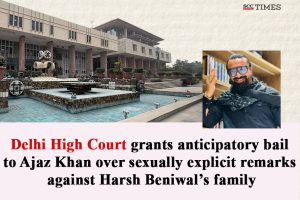 bail to Ajaz Khan over remarks on Harsh Beniwal's family