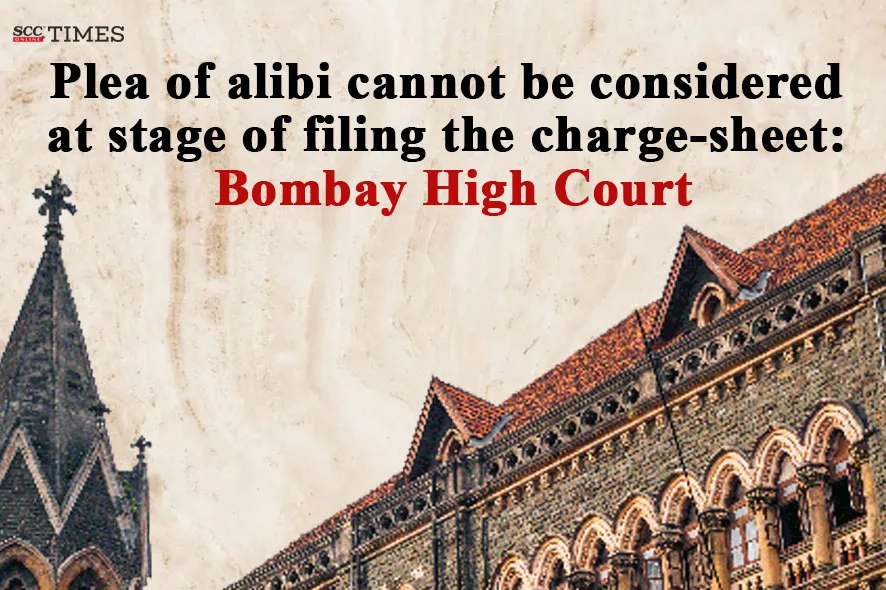 plea of alibi cannot be considered at charge sheet stage