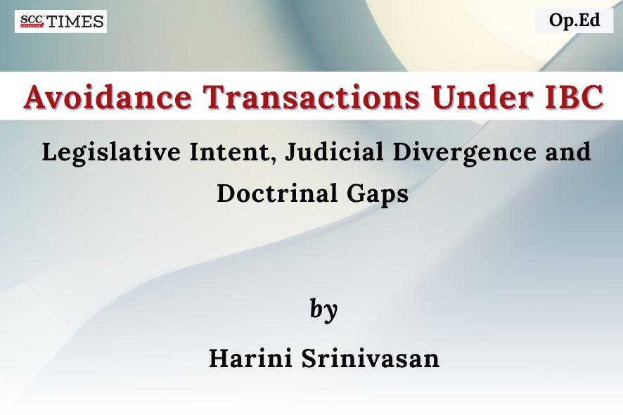 Avoidance Transactions Under IBC: Legislative Intent, Judicial ...
