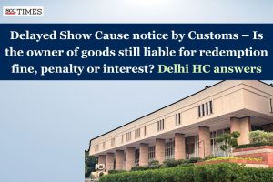Customs delays show cause notice