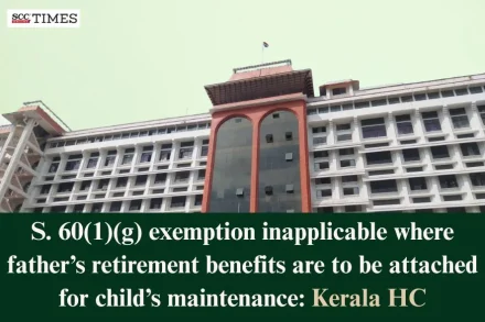 retirement benefits attached for child's maintenance