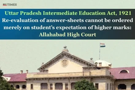 Answer-sheets' re-evaluation under UP Intermediate Education Act 1921