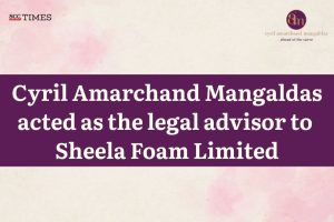 Cyril Amarchand Mangaldas Sheela Foam Furlenco deal