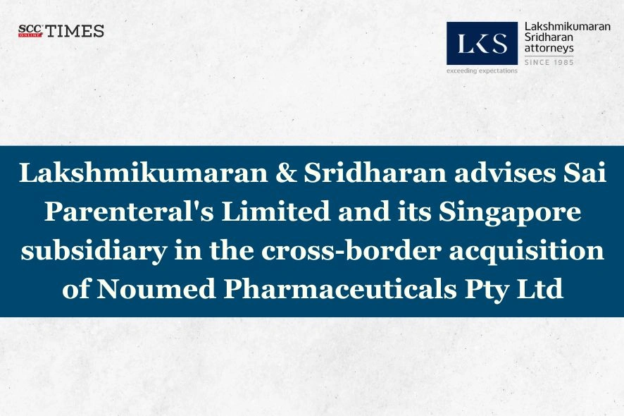 Lakshmikumaran & Sridharan Sai Parenterals Noumed acquisition