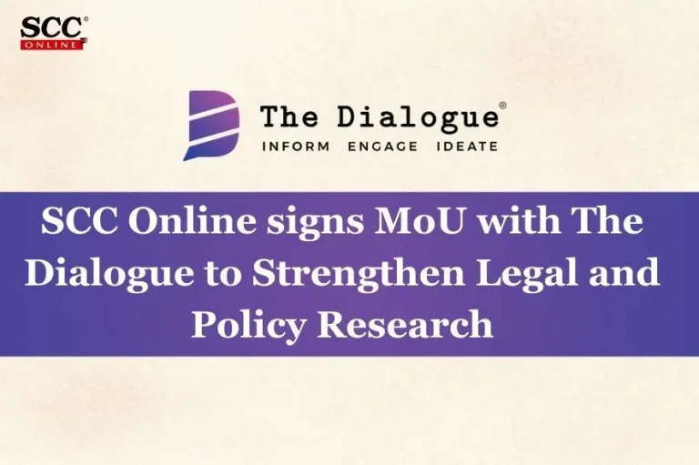 SCC Online signs MoU with The Dialogue to Strengthen Legal and Policy Research