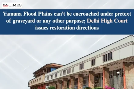 Yamuna flood plains encroachment