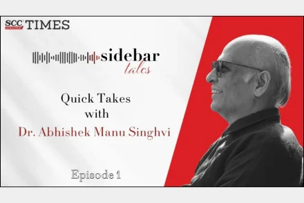 Dr. Abhishek Manu Singhvi SCC Times Interview