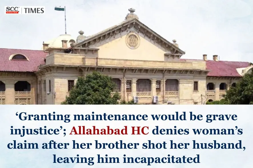 maintenance to wife whose brother shot her husband