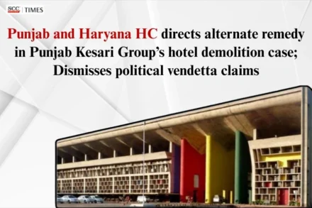 Punjab Kesari Hotel's plea against demolition